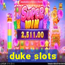 duke slots